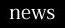 news